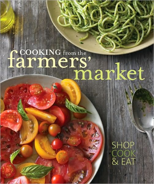 Cooking from the Farmers Market Cookbook