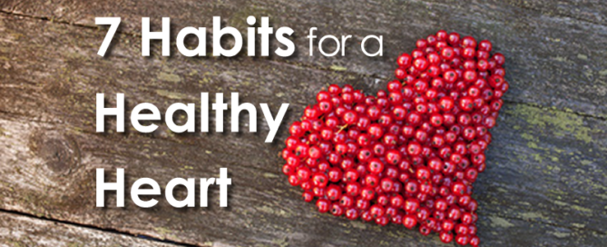 7 Habits for a Healthy Heart