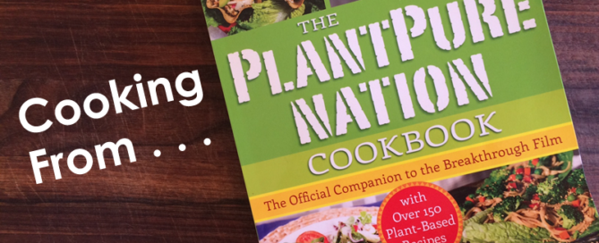 Cooking From the PlantPure Nation Cookbook