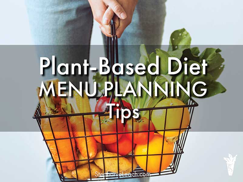 WFPB Diet Menu Planning Tips