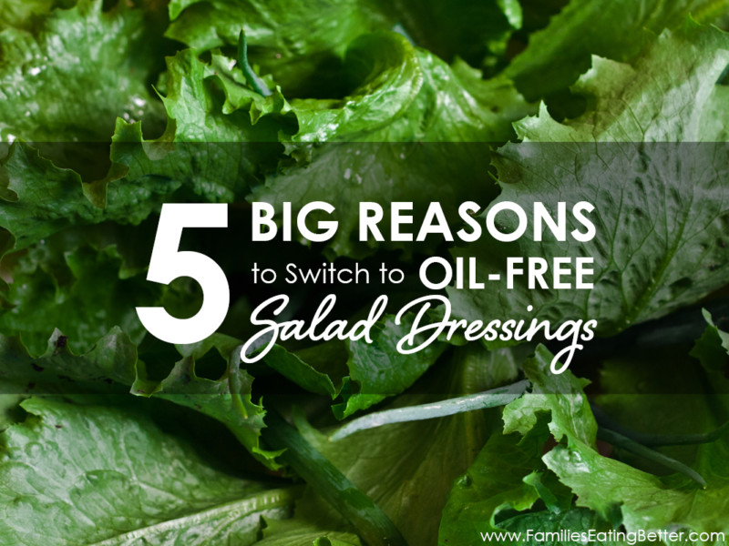 5 Big Reasons to Switch to Oil-Free Salad Dressings