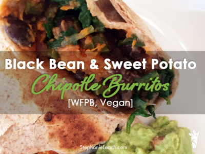 Black Bean Sweet Potato Chipotle Burritos WFPB Vegan Oil-Free