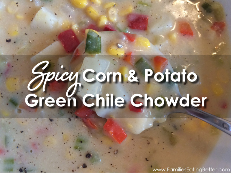 Spicy Corn and Potato Green Chile Chowder