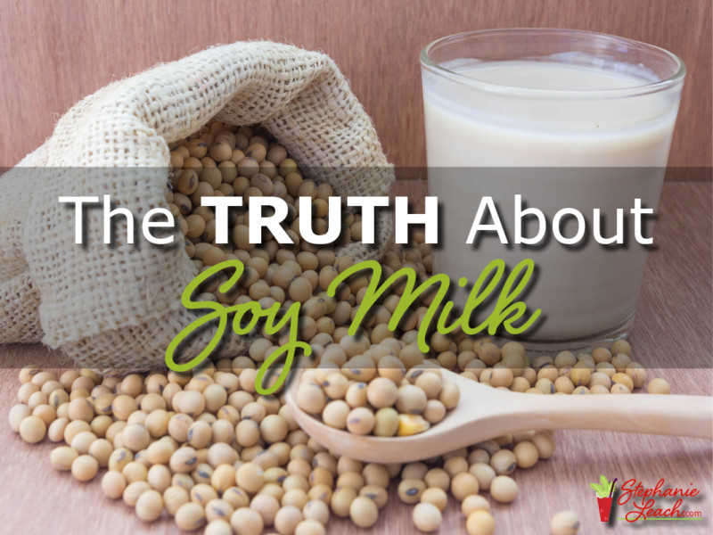 The Truth About Soy Milk