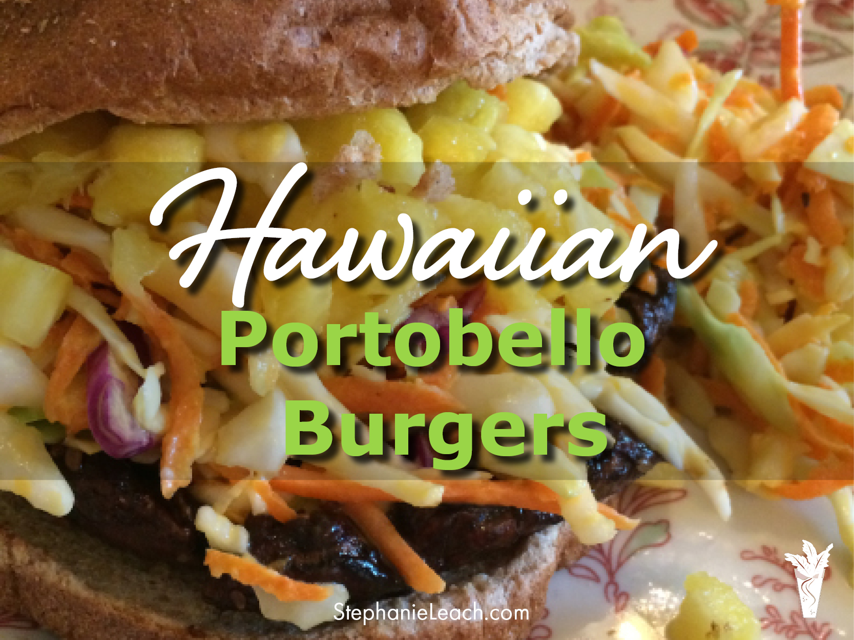 Hawaiian Portobello Burgers WFPB Oil-Free