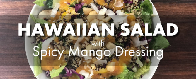 Hawaiian Salad with Spicy Mango Dressing