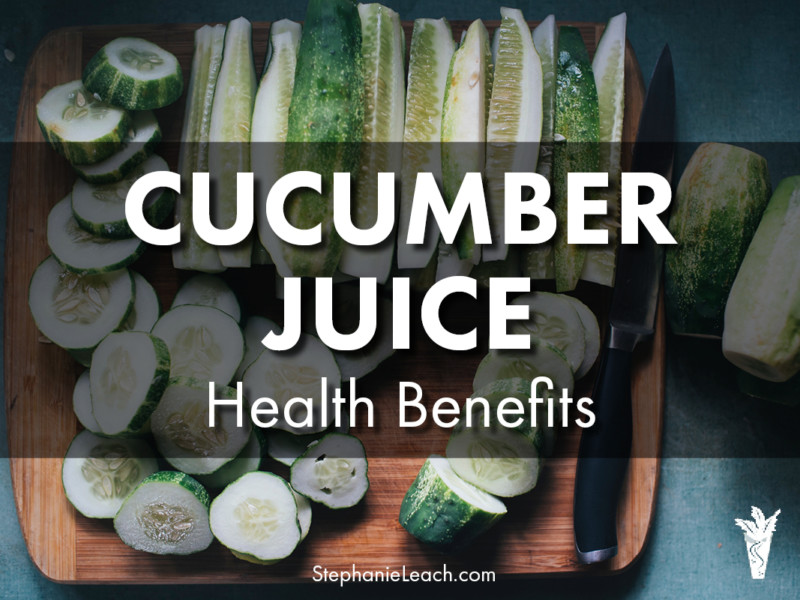 Cucumber Juice Health Benefits