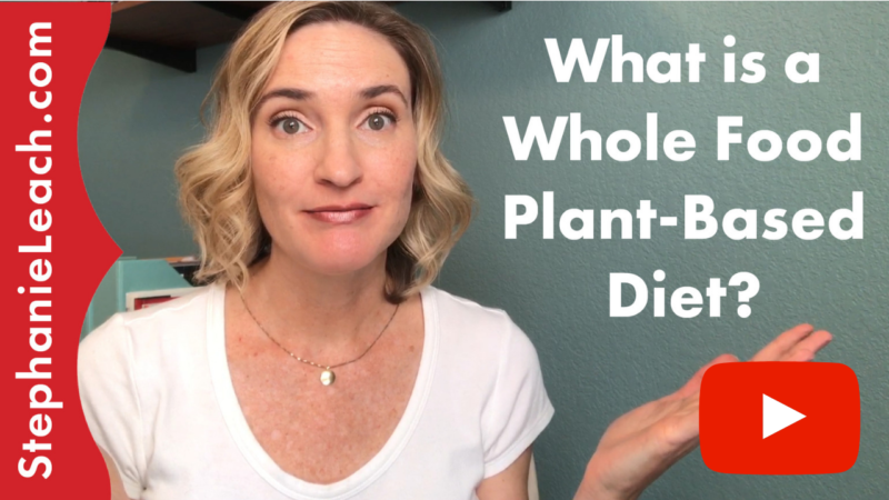 What is a Whole Food Plant-Based Diet?