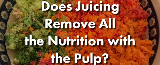 Does Juicing Remove All the Nutrition with the Pulp?