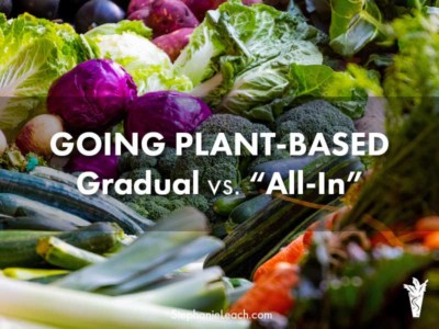 Going Plant-Based - Gradual vs. All-In