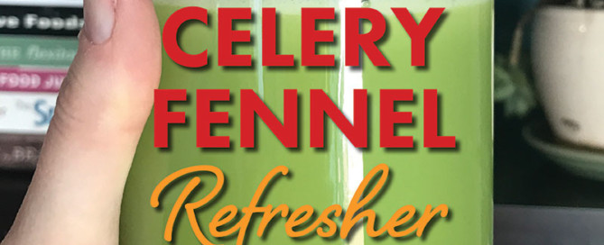 Celery Fennel Green Juice Recipe