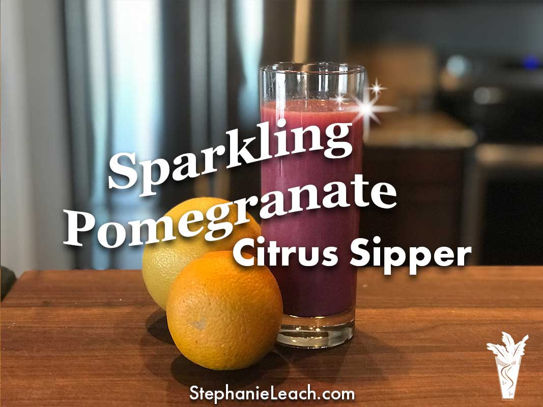 Heart Healthy Sparkling Pomegranate Citrus Sipper Juice Recipe