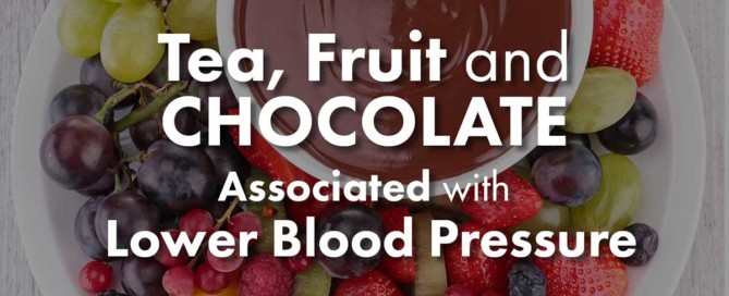 Tea Fruit and Chocoloate are Associated with Lower Blood Pressure