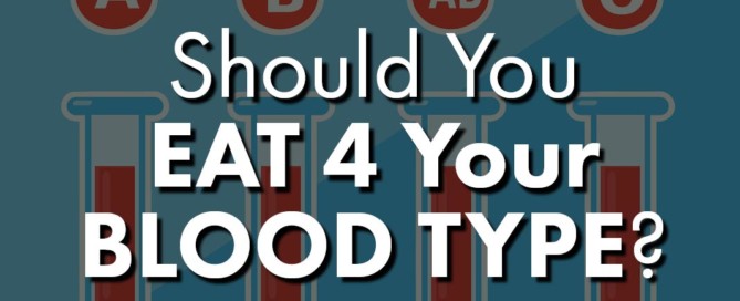 Should You Eat for Your Blood Type?